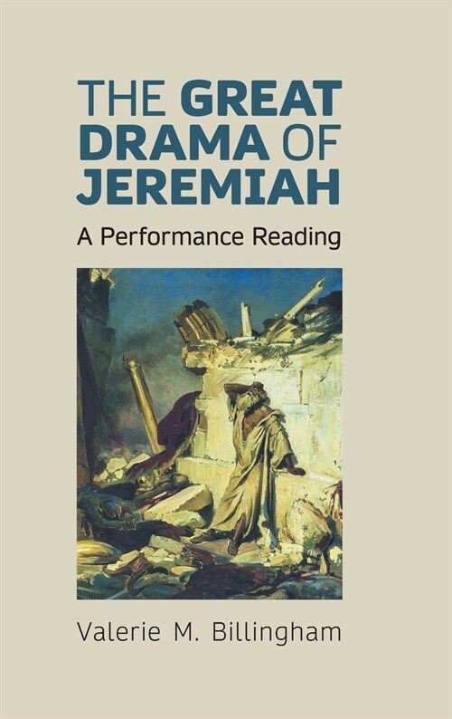 The Great Drama of Jeremiah: A Performance Reading (Hardcover)