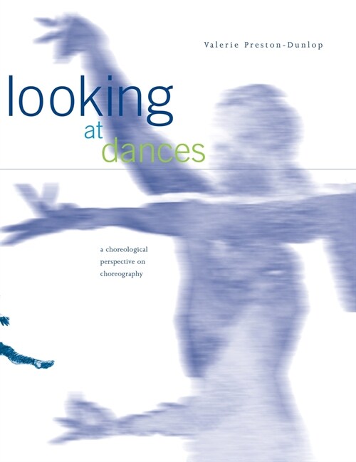 Looking at Dances: A Choreological Perspective on Choreography. (Hardcover)