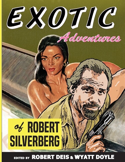 Exotic Adventures of Robert Silverberg (Paperback)