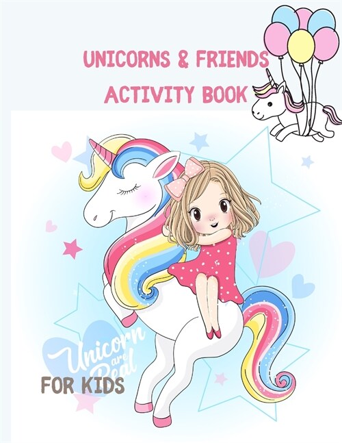 Unicorns & Friends Activity Book for Kids: Over 124 Fun Activities for Kids - Coloring Pages, Word Searches, Mazes, Crossword Puzzles, Story Prompts, (Paperback)