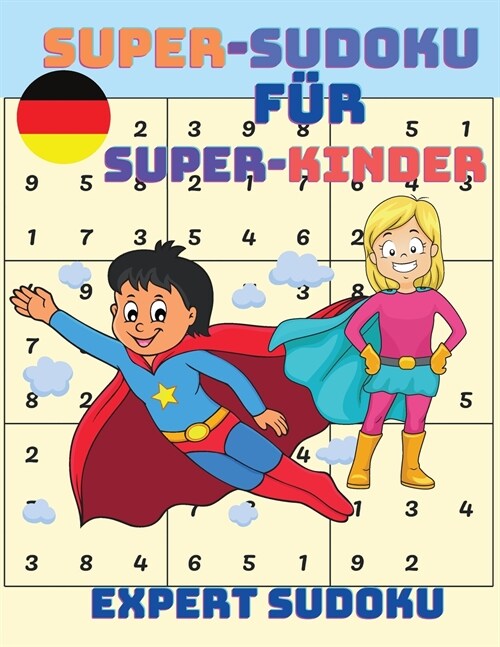 Super-Sudoku f? Super-Kinder: Einfaches Sudoku-R?selbuch f? Kinder (Paperback)