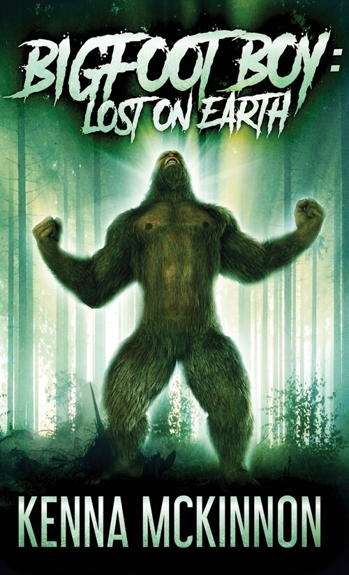 Bigfoot Boy: Lost On Earth (Hardcover)
