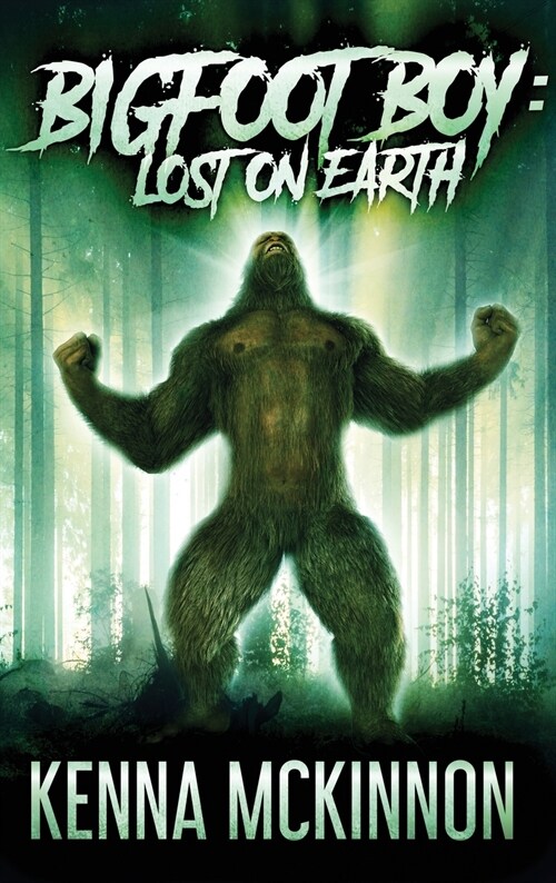 Bigfoot Boy: Lost On Earth (Hardcover)