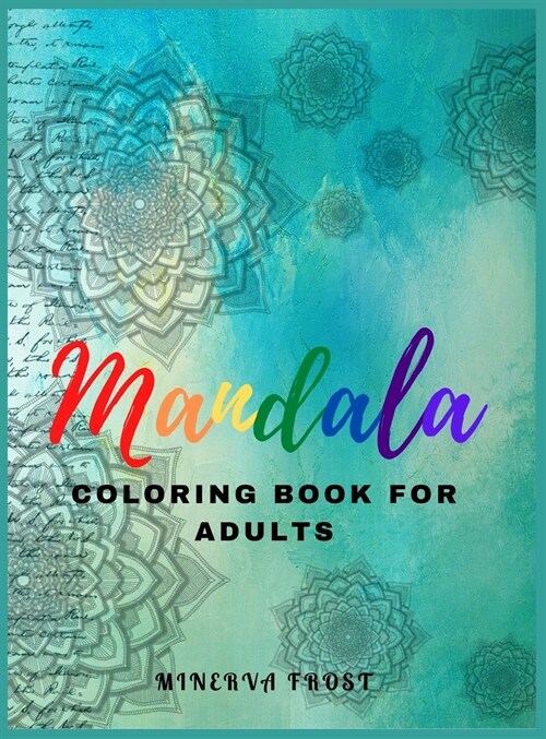 Mandala Coloring Book for Adults: Beautiful Mandala for Relaxation and Stress Relieving / Coloring Book for Adults / Enjoy Coloring Mandalas (Hardcover)