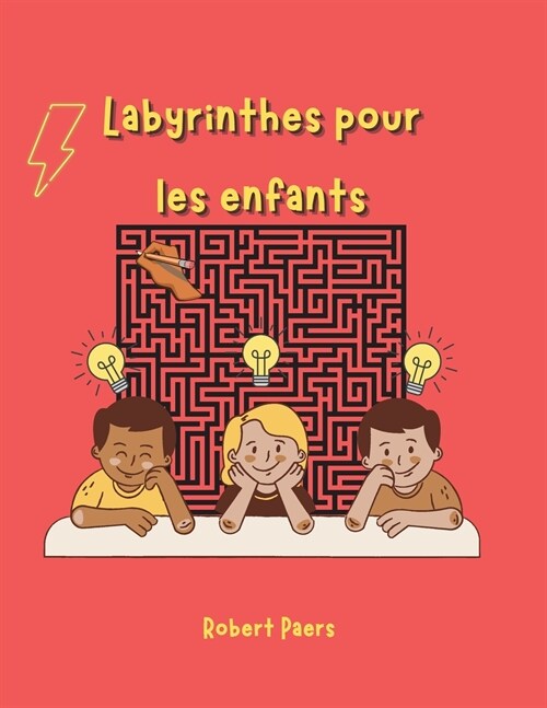 Labyrinthes pour enfants: Cahier dactivit? Maze - Labyrinthes amusants pour les enfants - 30 labyrinthes moyens faciles pour vous (Paperback)
