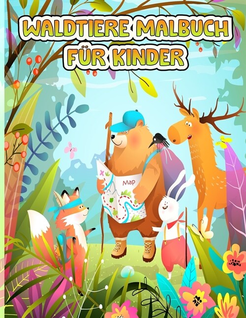 Waldtiere F?bung Buch f? Kinder: Erstaunliche Waldtiere Malbuch f? Kinder -Gro?s Geschenk f? Jungen & M?chen, Entdecken Sie die Waldtiere, Kinde (Paperback)