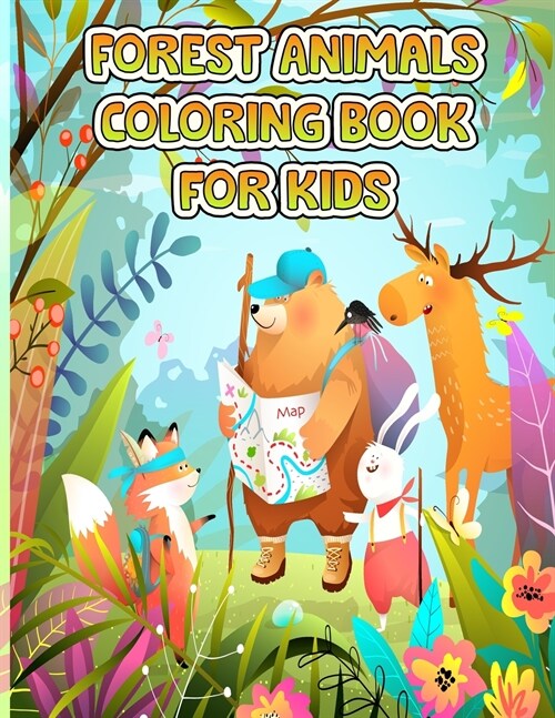 Forest Animals Coloring Book For Kids: Amazing Forest Animals Coloring Book for Kids -Great Gift for Boys & Girls, Discover the Forest Wildlife, Child (Paperback)