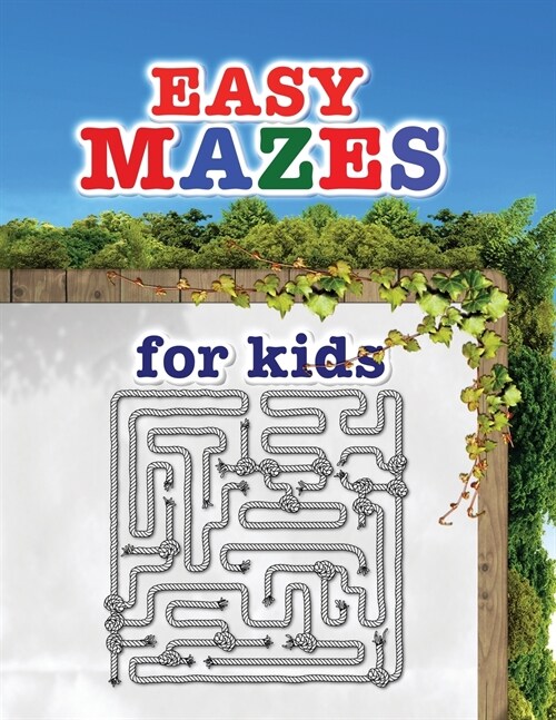 Easy mazes for kids: These mazes offer hours of fun, stress relief and relaxation! (Paperback)