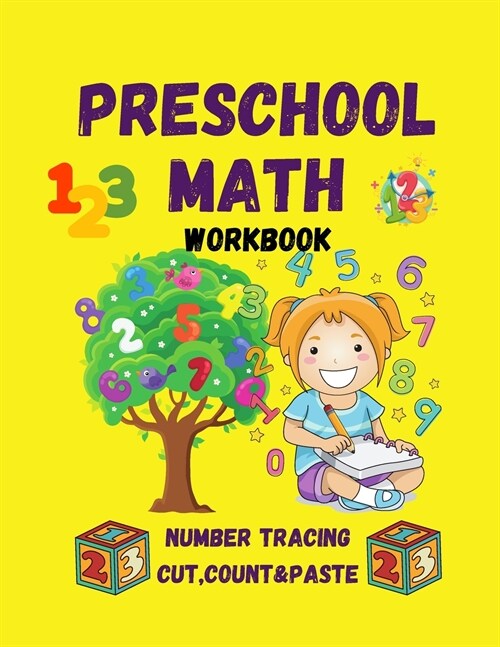 Preschool Math Workbook: Amazing Number Tracing, Cut, Count And Paste Workbook Toddler Activity Book Ages 2-4 /A Practice Workbook for Children (Paperback)