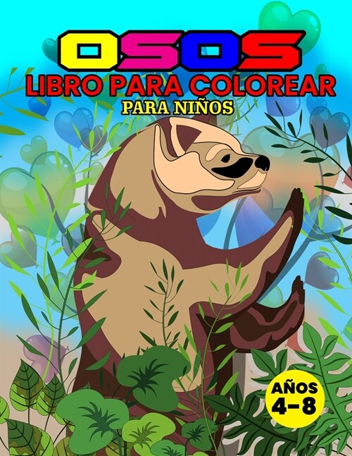 Osos Libro para Colorear para Ni?s A?s 4-8: Maravilloso libro de osos para adolescentes, ni?s y j?enes, gran libro para colorear de animales salva (Paperback)