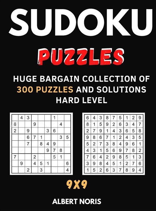 Sudoku Puzzles: Huge Bargain Collection of 300 Puzzles and Solutions Hard Level (Hardcover)