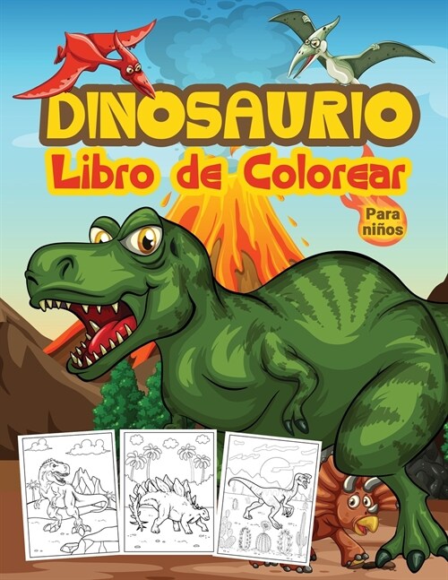 Dinosaurios Libro de Colorear para Ni?s: Gran Libro de Actividades de Dinosaurios para Ni?s y J?enes. Libros de dinosaurios perfectos para adolesce (Paperback)