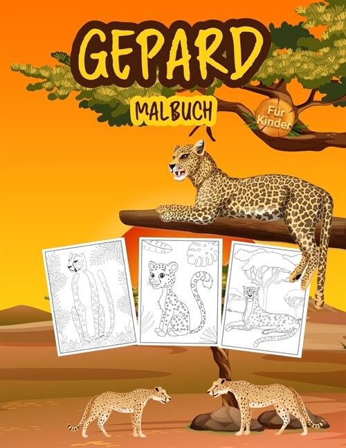 Gepard Malbuch f? Kinder: Gro?s Gepardenbuch f? Jungen, M?chen und Kinder. Perfektes Leopard-Malbuch f? Kleinkinder und Kinder, die gerne mi (Paperback)