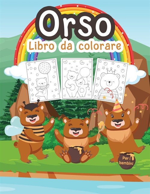 Orso Libro da Colorare per Bambini: Grande libro di orsi per ragazzi, adolescenti e bambini. Perfetto libro da colorare di animali selvatici per bambi (Paperback)