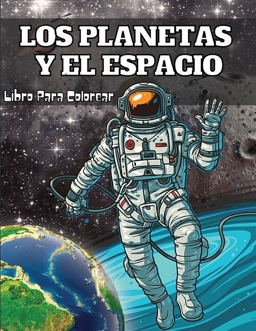 Los Planetas y el Espacio Libro Para Colorear (Paperback)
