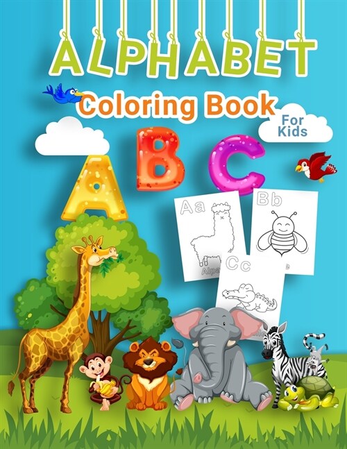 Alphabet Coloring Book for Kids: Perfect Alphabet Activity Book for Kids, Boys and Girls. Great ABC Coloring Book for Toddlers, Kindergarteners and Pr (Paperback)