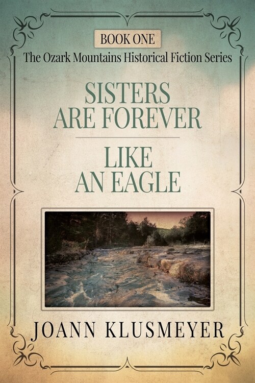 Sisters are Forever and Like an Eagle: An Anthology of Southern Historical Fiction (Paperback)