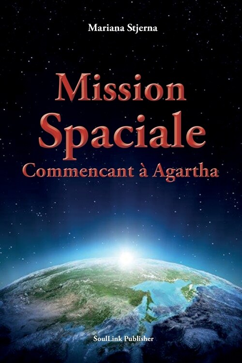 Mission Spaciale: Commencant ?Agartha (Paperback)