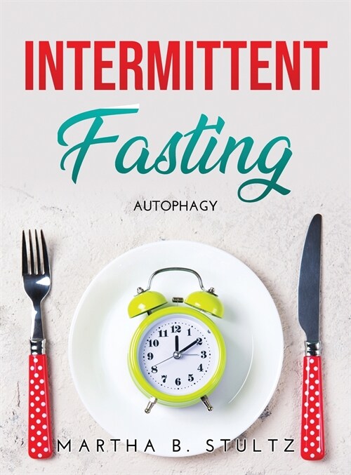 Intermittent Fasting: Autophagy (Hardcover)