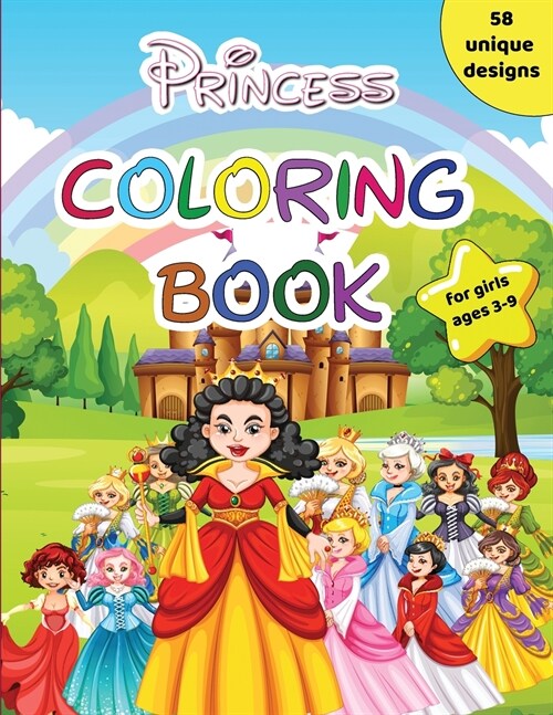 Princess Coloring Book for girls ages 3-9: Giant Princess Coloring Book for toddlers and kids ages 4-8 (Paperback)