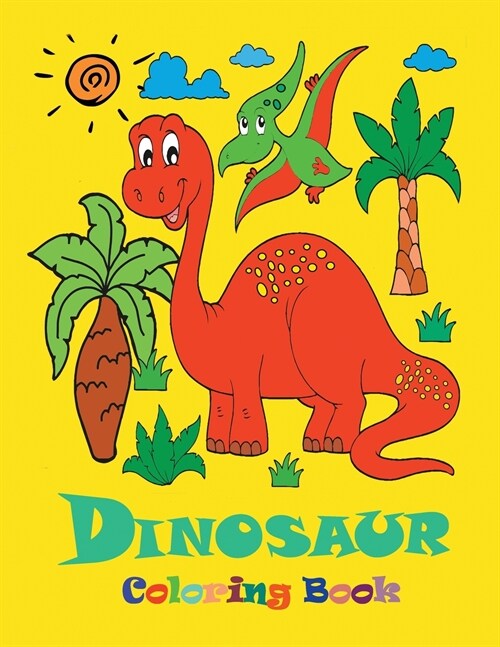 Dinosaur Coloring Book: Beautiful Dinosaurs to Color - Coloring book for kids ages 4-8 (Paperback)