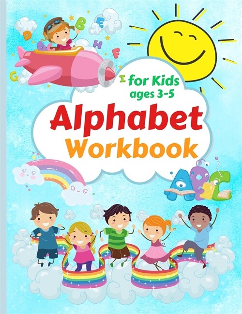 Alphabet Workbook for Kids ages 3-5: Letter Tracing and Handwriting Practice Book Color the Letter for Preschool Toddler Learning Activities Pre K to (Paperback)