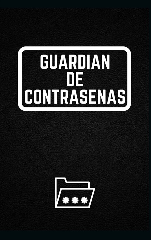 Guardi? de Contrase?s: Libro de contrase?s perfecto / Internet personal, nombre de usuario, inicio de sesi? en sitios web y contrase? de c (Hardcover)