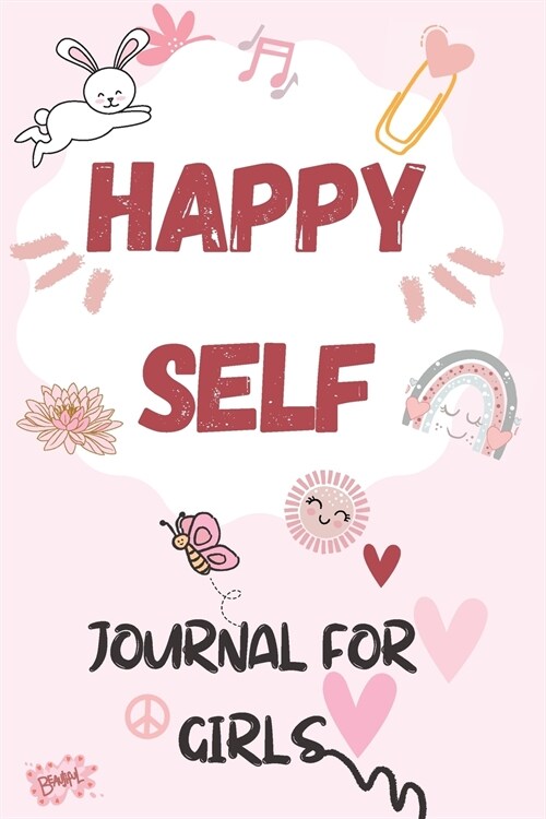 Happy Self: Journal for girls (Paperback)