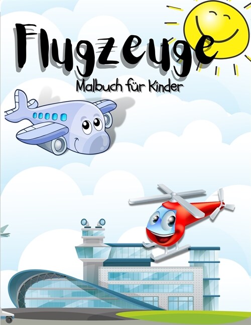 Flugzeug Malbuch fur Kinder: Erstaunlich Flugzeug Malbuch f? Kinder, Jungen und M?chen. Einzigartige Flugzeugseiten f? Kinder und Kleinkinder, d (Paperback)