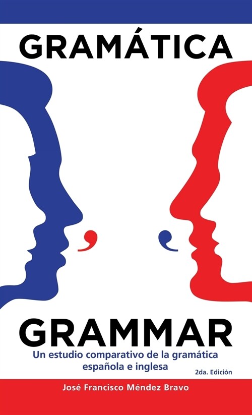 Gram?ica Grammar: Un Estudio Comparativo De La Gram?ica Espa?la E Inglesa (Hardcover)