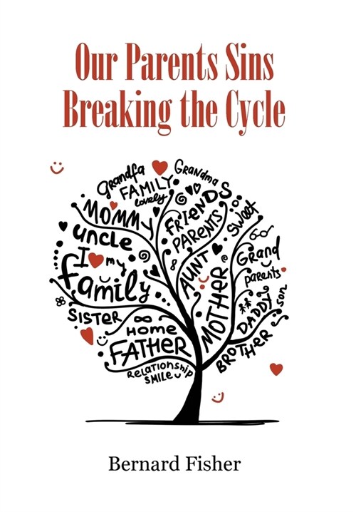 Our Parents Sins Breaking the Cycle (Hardcover)