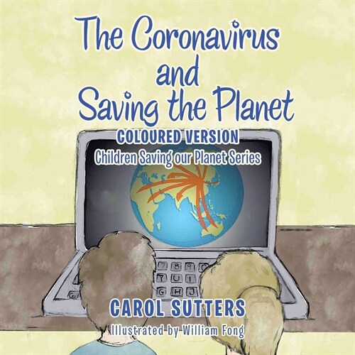 The Coronavirus and Saving the Planet: Coloured Version (Paperback)