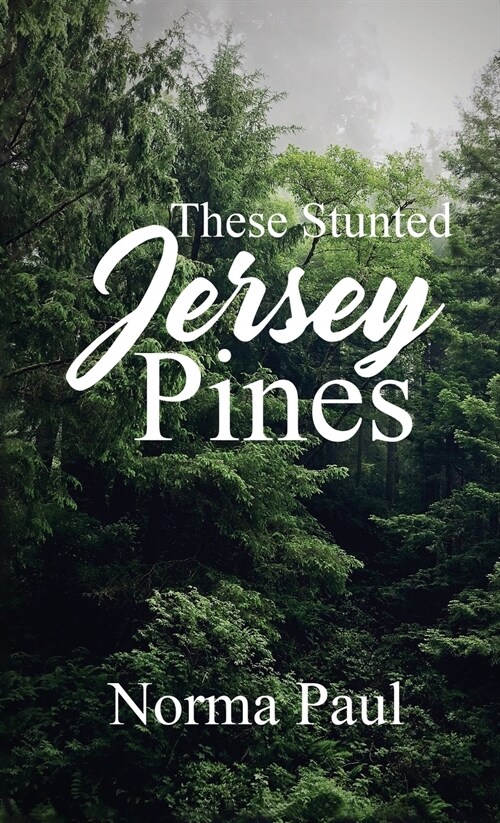 These Stunted Jersey Pines (Hardcover)