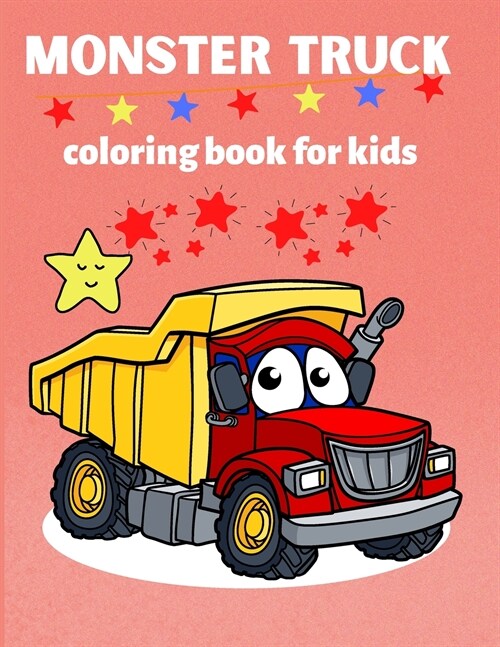 Monster Truck Coloring Book for Kids: Activity Workbook for Boys and Girls Who Love Monster Truck, All Ages (Paperback)