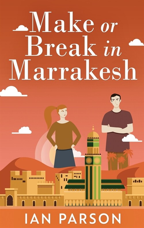 Make Or Break In Marrakesh (Hardcover)