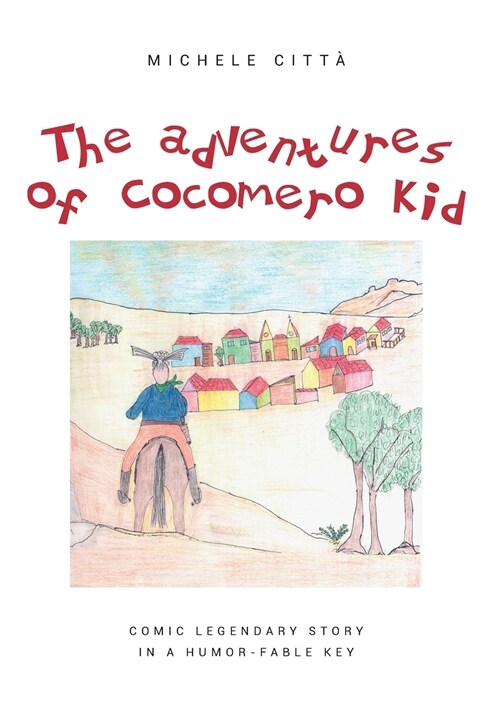The adventures of Cocomero Kid (Paperback)