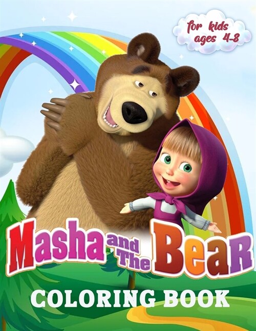Masha and The Bear Coloring Book for Kids 4-8: A Collection of 60 Selected Beautiful Illustrations to Color (Paperback)