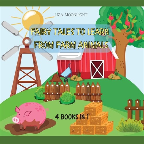 Fairy Tales to Learn from Farm Animals: 4 Books in 1 (Paperback)