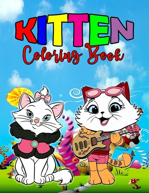 Kitten Coloring Book: Perfect Kitten Book for Kids, Boys and Girls, Wonderful Cat Coloring Book for Children and Toddlers who love to play a (Paperback)