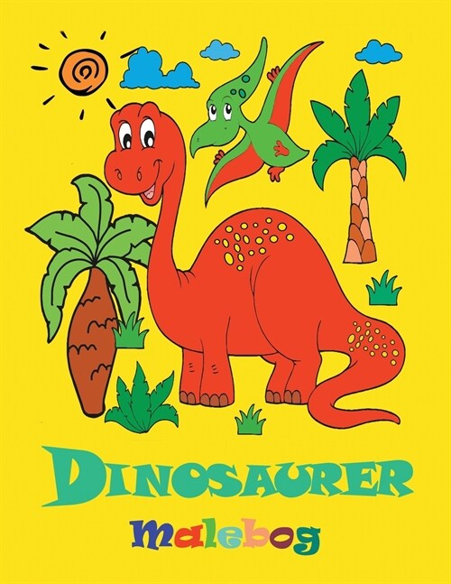 Dinosaurer Malebog: Smukke dinosaurer til farvel?ning - Malebog for b?n i alderen 4-8 ? (Paperback)