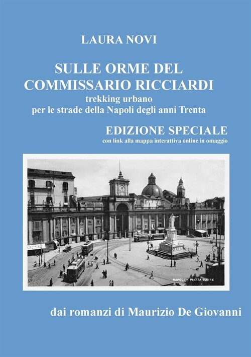 Sulle orme del Commissario Ricciardi - trekking urbano per le strade della Napoli degli anni Trenta - EDIZIONE SPECIALE (Paperback)