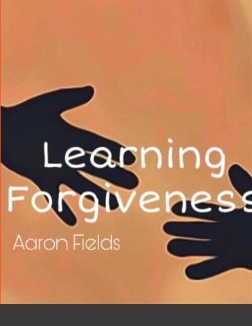 Learning Forgiveness (Paperback)