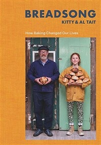 Breadsong : How Baking Changed Our Lives (Hardcover)