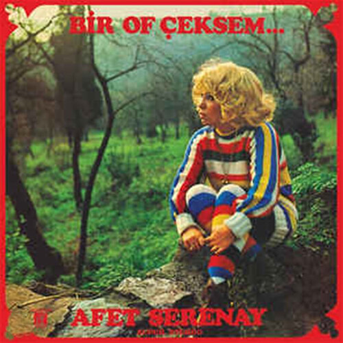 Afet Serenay - Bir Of Ceskem... [LP]