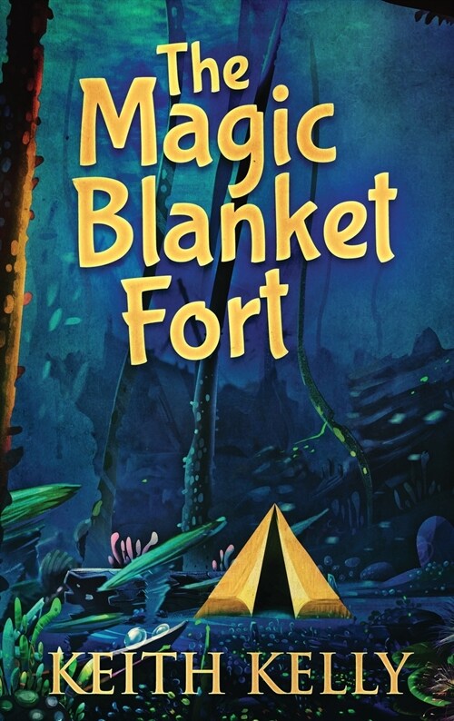 The Magic Blanket Fort: Large Print Hardcover Edition (Hardcover)