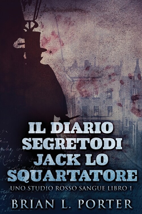 Il Diario Segreto Di Jack Lo Squartatore (Paperback)