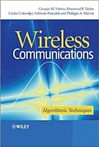 Wireless Communications: Algorithmic Techniques (Hardcover)