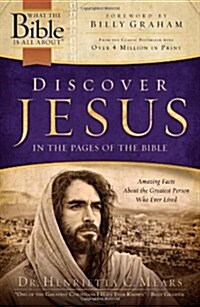 Discover Jesus in the Pages of the Bible: Amazing Facts about the Greatest Person Who Ever Lived (Paperback, 3rd, Revised)