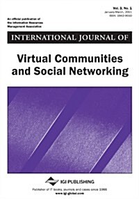 International Journal of Virtual Communities and Social Networking (Vol. 3, No. 1) (Paperback)