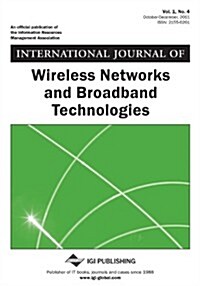 International Journal of Wireless Networks and Broadband Technologies, Vol 1 ISS 4 (Paperback)